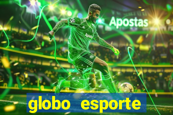 globo esporte absolutamente tudo sobre esporte enoticias pop